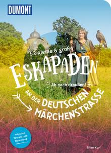 52 kleine & große Eskapaden an der Deutschen Märchenstraße, MAIRDUMONT: DuMont Eskapaden