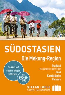Südostasien, Die Mekong Region (eBook), Stefan Loose: Stefan Loose Travel Handbücher