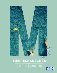 Meeresrauschen, MAIRDUMONT: DuMont Destination Sehnsucht