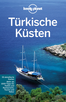 Türkische Küsten (eBook), Lonely Planet: Lonely Planet Reiseführer