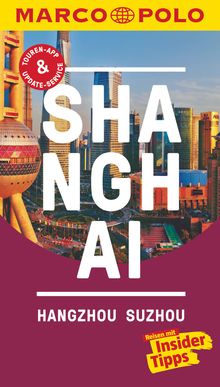 Shanghai, Hangzhou, Sozhou, MARCO POLO Reiseführer