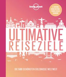 Ultimative Reiseziele, Lonely Planet: Lonely Planet Bildband