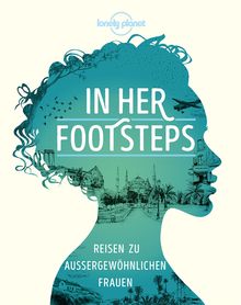 LP Bildband In Her Footsteps, Lonely Planet Reisebildbände