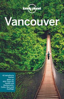 Vancouver (eBook), Lonely Planet: Lonely Planet Reiseführer