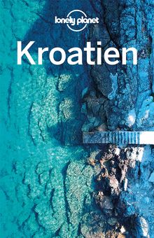 Kroatien, Lonely Planet: Lonely Planet Reiseführer
