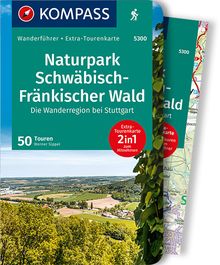 KOMPASS Wanderführer 5300 Naturpark Schwäbisch-Fränkischer Wald, Die Wanderregion bei Stuttgart, MAIRDUMONT: KOMPASS-Wanderführer