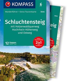KOMPASS Wanderführer 5444 Schluchtensteig, mit Hotzenwaldquerweg, Hochrhein-Höhenweg und Ostweg, KOMPASS-Wanderführer