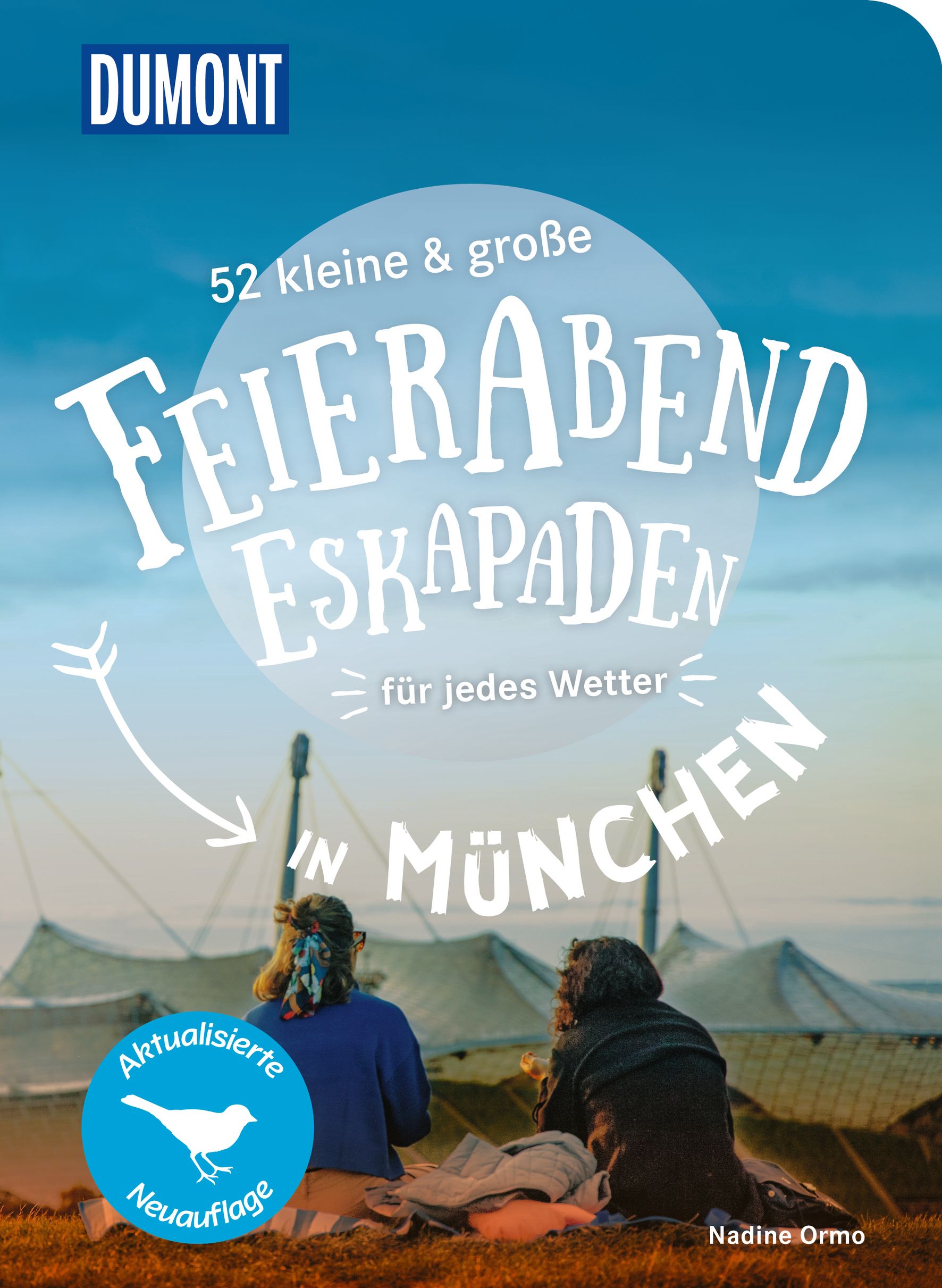MAIRDUMONT 52 kleine & große Feierabend-Eskapaden in München