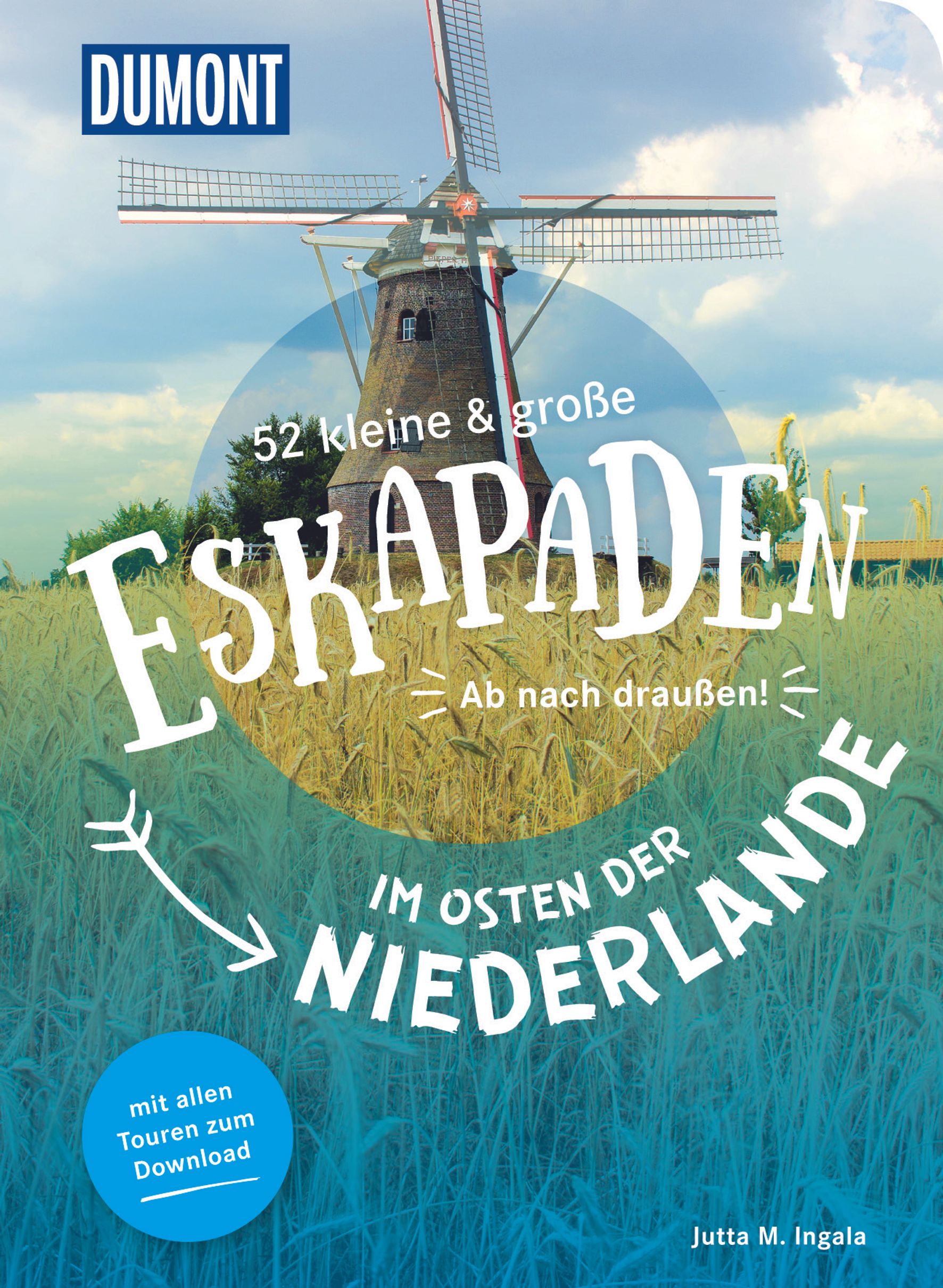 MAIRDUMONT 52 kleine & große Eskapaden im Osten der Niederlande