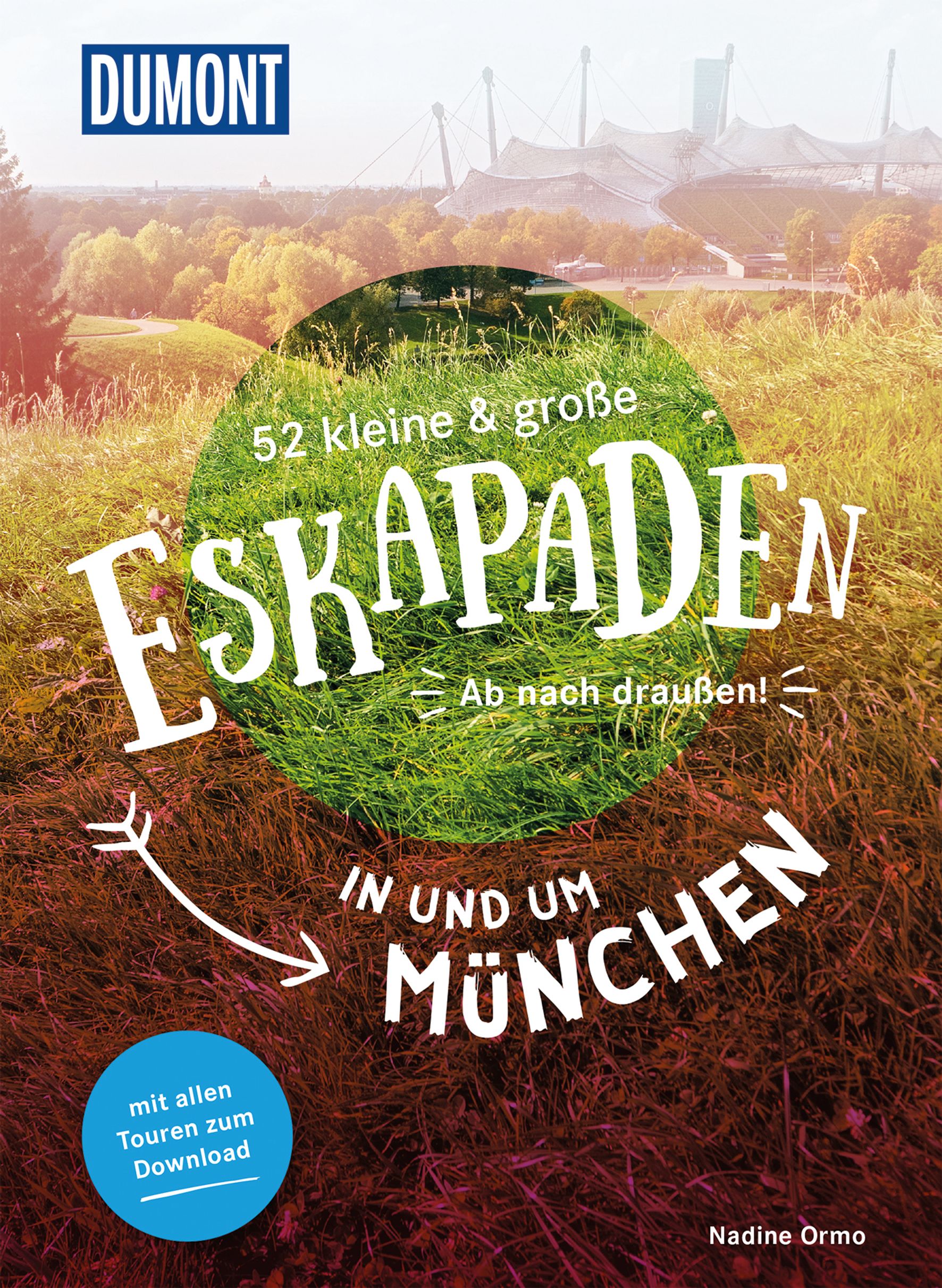 MAIRDUMONT 52 kleine & große Eskapaden in und um München