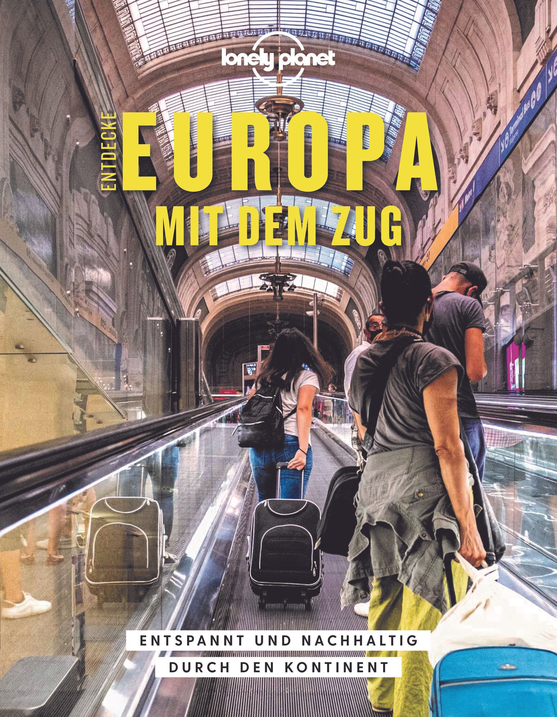 Lonely Planet Entdecke Europa mit dem Zug